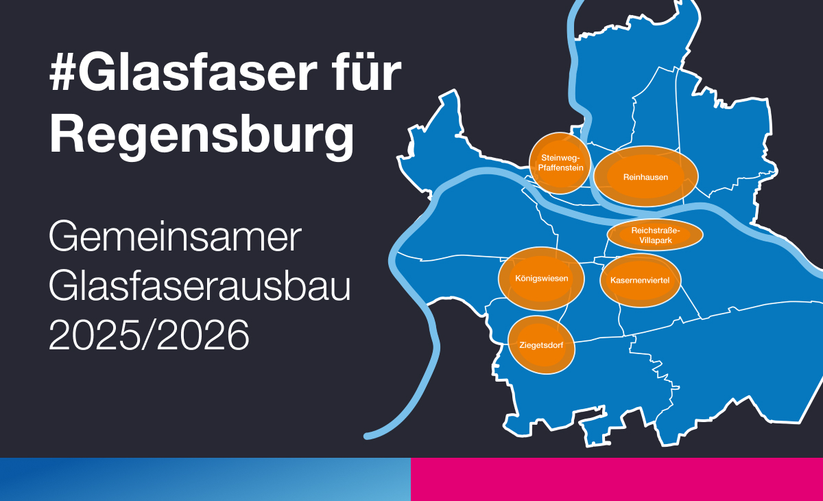 #Glasfaser für Regensburg: Gemeinsamer Glasfaserausbau 2025/2026 mit einer nebenstehenden Karte von Regensburg, in der die Ausbaugebiete markiert sind
