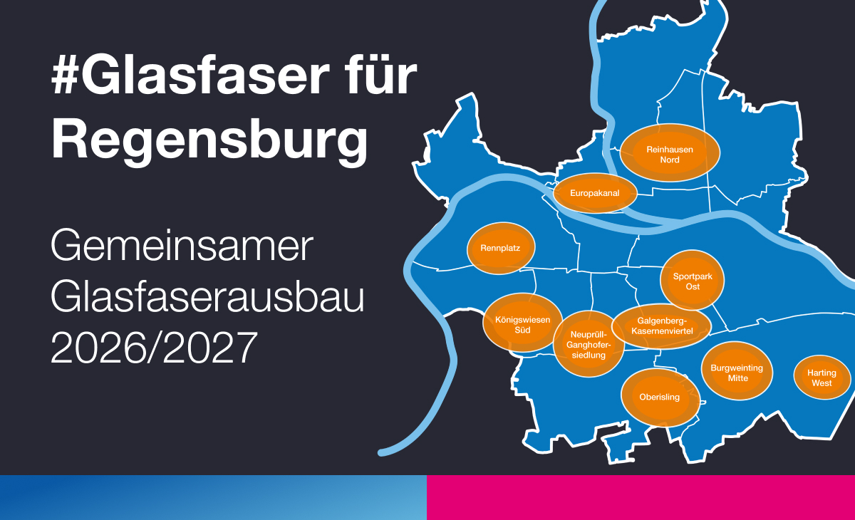 #Glasfaser für Regensburg: Gemeinsamer Glasfaserausbau 2026/2027 mit einer nebenstehenden Karte von Regensburg, in der die Ausbaugebiete markiert sind